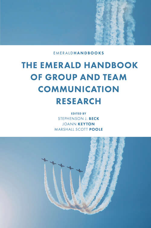 Book cover of The Emerald Handbook of Group and Team Communication Research