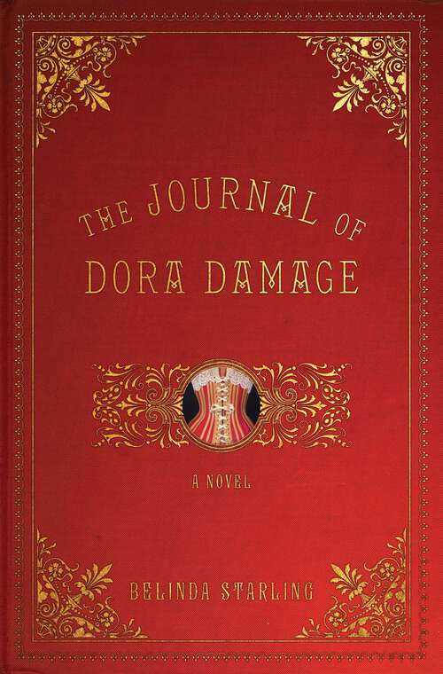 Book cover of The Journal of Dora Damage: A Novel