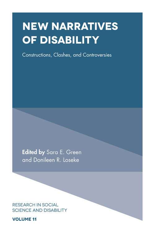 Book cover of New Narratives of Disability: Constructions, Clashes, and Controversies (Research in Social Science and Disability #11)