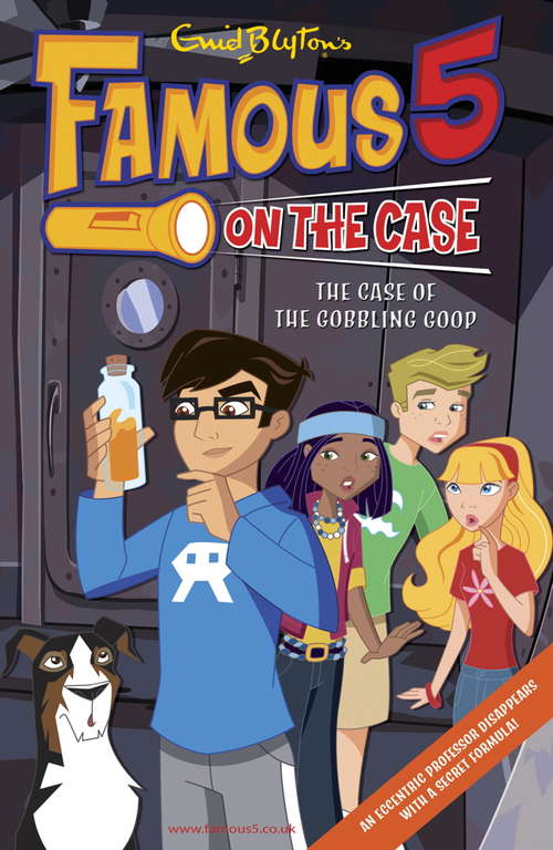 Book cover of Case File 19: Case File 19 The Case of the Gobbling Goop (Famous 5 on the Case #19)