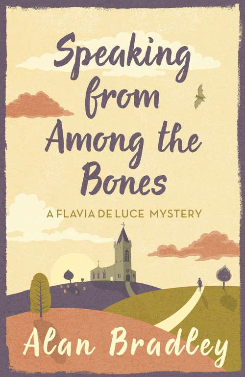 Book cover of Speaking from Among the Bones: A Flavia de Luce Mystery Book 5 (Flavia de Luce Mystery #5)
