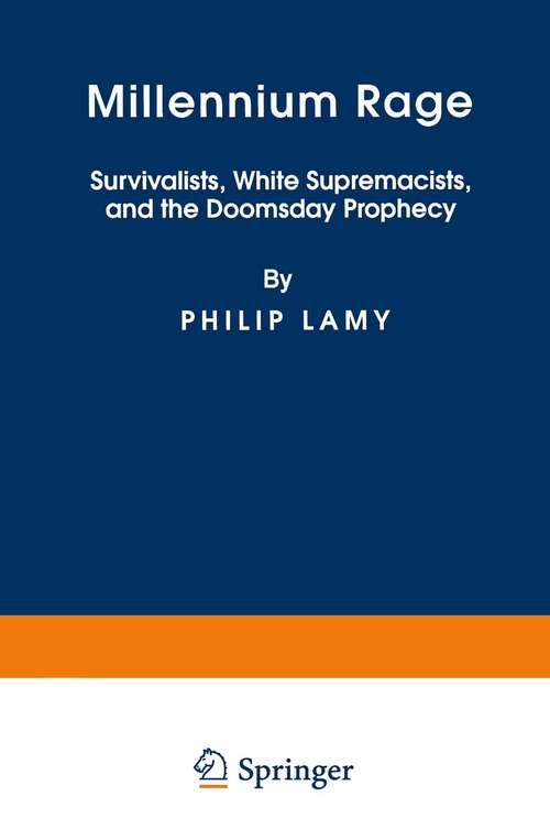 Book cover of Millennium Rage: Survivalists, White Supremacists, and the Doomsday Prophecy (1996)