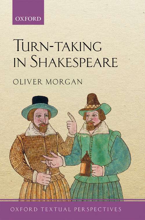 Book cover of Turn-taking in Shakespeare (Oxford Textual Perspectives)