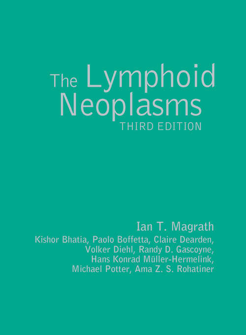 Book cover of The Lymphoid Neoplasms 3ed (3)
