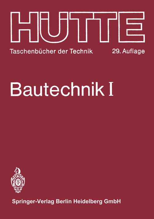 Book cover of Bautechnik (29. Aufl. 1974) (Hütte - Taschenbücher der Technik #1)