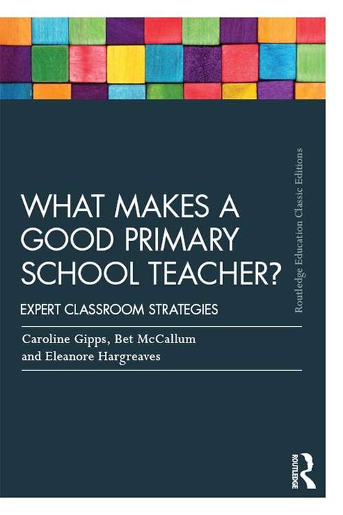 Book cover of What Makes a Good Primary School Teacher?: Expert classroom strategies (2)