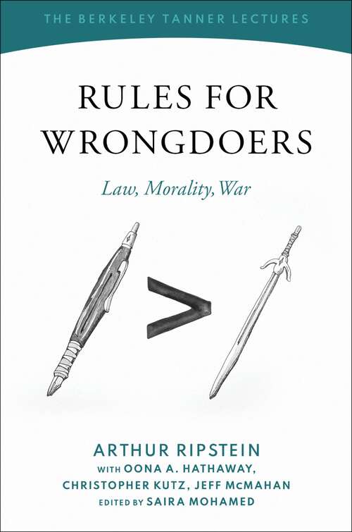 Book cover of Rules for Wrongdoers: Law, Morality, War (The Berkeley Tanner Lectures)