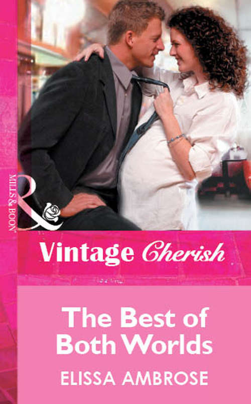 Book cover of The Best Of Both Worlds (ePub First edition) (Mills And Boon Vintage Cherish Ser.)