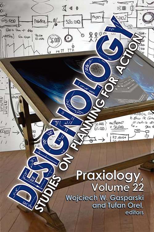 Book cover of Designology: Studies on Planning for Action (Praxiology)