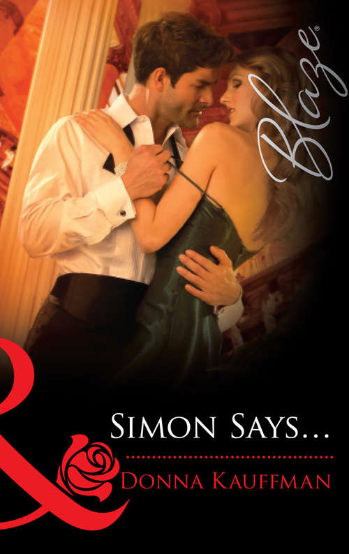 Book cover of Simon Says... (ePub First edition) (Mills And Boon Blaze Ser. #554)