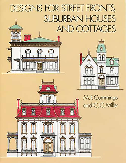 Book cover of Designs for Street Fronts, Suburban Houses and Cottages (Dover Architecture)