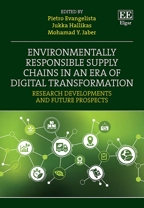 Book cover of Environmentally Responsible Supply Chains in an Era of Digital Transformation: Research Developments and Future Prospects