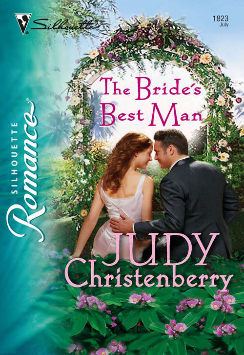 Book cover of The Bride's Best Man (ePub First edition) (Mills And Boon Silhouette Ser.)