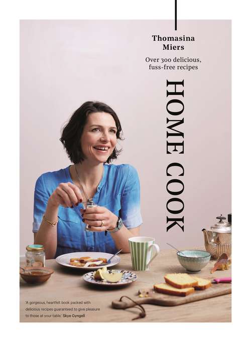 Book cover of Home Cook: Over 300 delicious fuss-free recipes (Main)