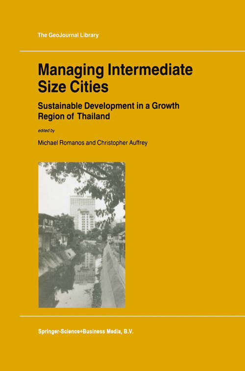 Book cover of Managing Intermediate Size Cities: Sustainable Development in a Growth Region of Thailand (2002) (GeoJournal Library #69)