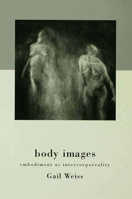 Book cover of Body Images: Embodiment as Intercorporeality
