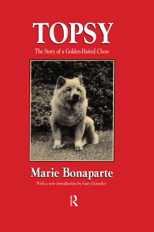 Book cover of Topsy: The Story of a Golden-haired Chow (History of Ideas Series)