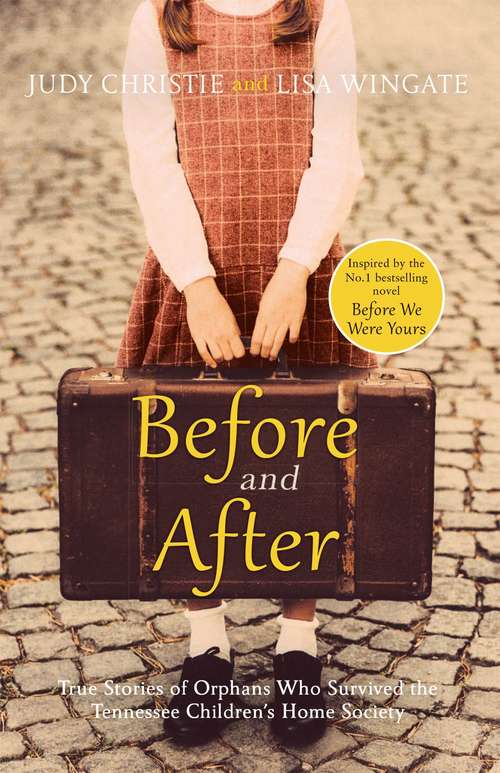Book cover of Before and After: The Incredible Real-Life Stories of Orphans Who Survived the Tennessee Children's Home Society