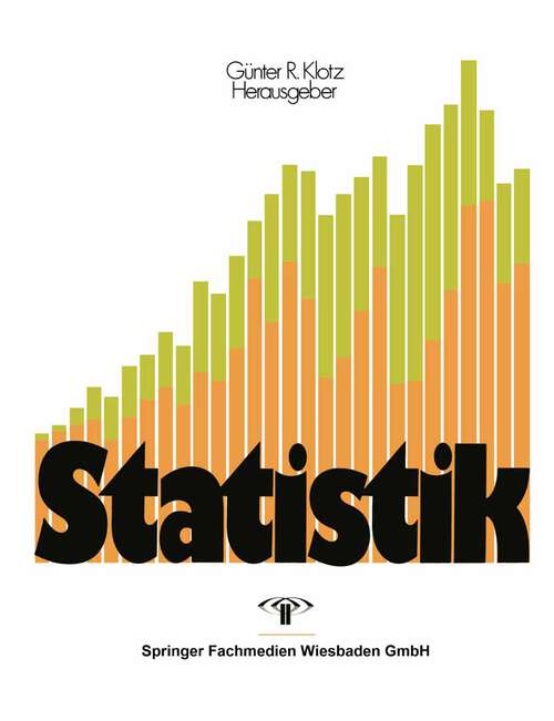 Book cover of Statistik: Beschreibende Statistik. Wahrscheinlichkeitsrechnung. Anwendungen (1976)