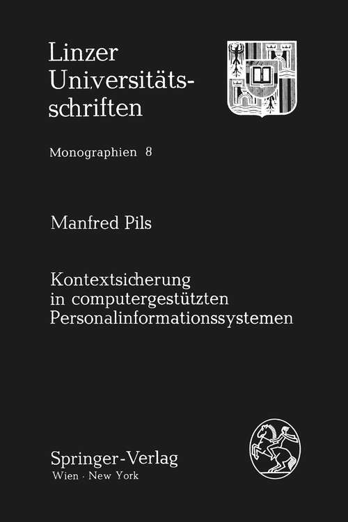 Book cover of Kontextsicherung in computergestützten Personalinformationssystemen (1982) (Linzer Universitätsschriften #8)