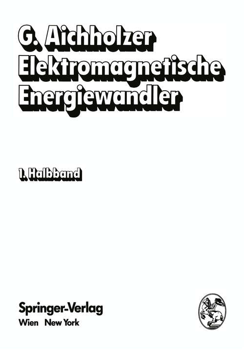 Book cover of Elektromagnetische Energiewandler: Elektrische Maschinen, Transformatoren, Antriebe (1975)
