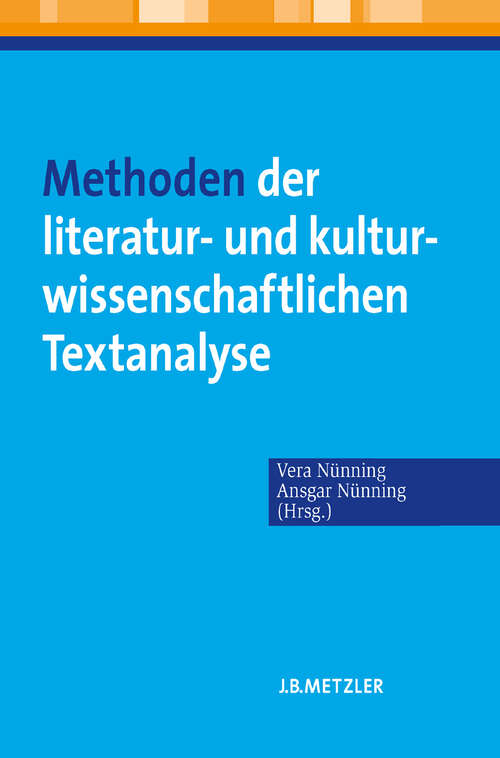 Book cover of Methoden der literatur- und kulturwissenschaftlichen Textanalyse: Ansätze – Grundlagen – Modellanalysen (1. Aufl. 2010)