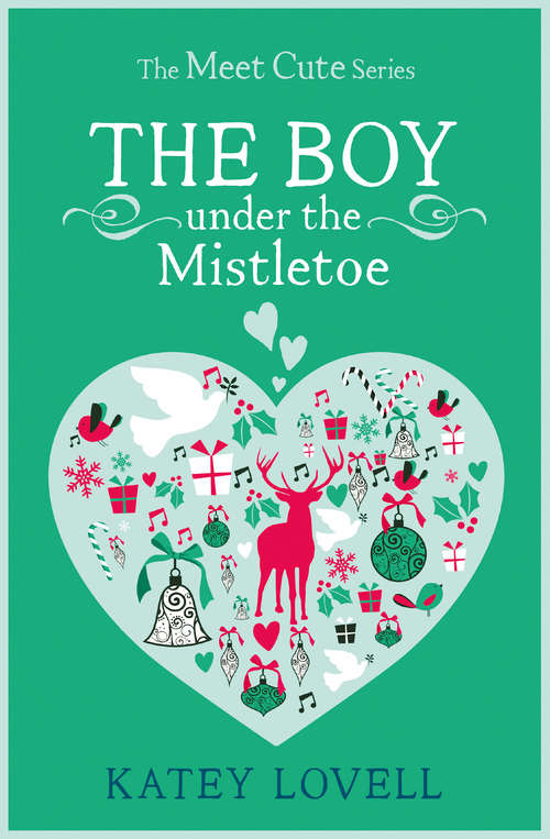 Book cover of The Boy Under the Mistletoe: A Short Story (ePub edition) (The Meet Cute)