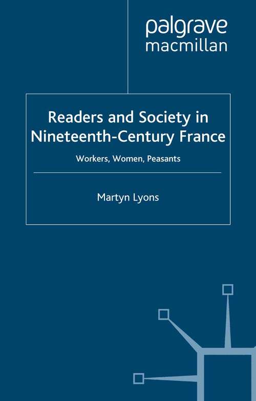 Book cover of Readers and Society in Nineteenth-Century France: Workers, Women, Peasants (2001)