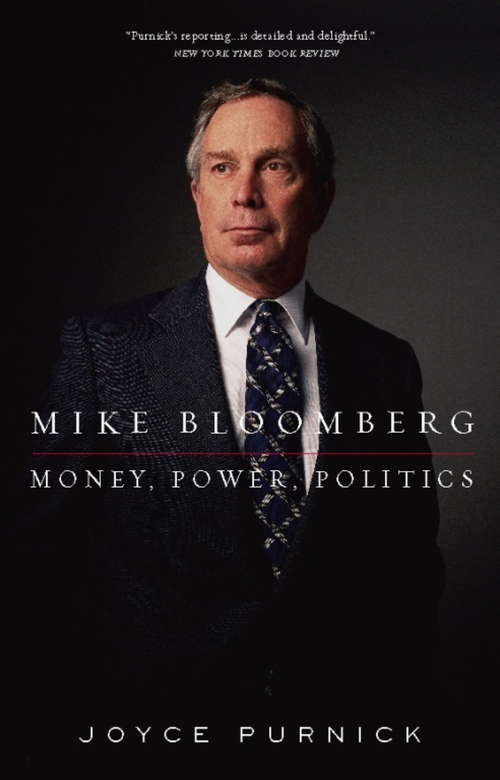 Book cover of Mike Bloomberg: Money, Power, Politics