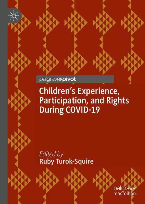 Book cover of Children’s Experience, Participation, and Rights During COVID-19 (1st ed. 2022)