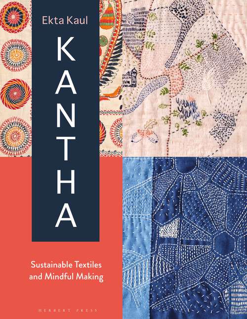 Book cover of Kantha: Sustainable Textiles and Mindful Making
