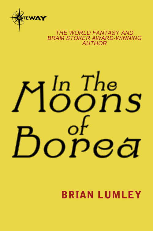 Book cover of In The Moons Of Borea: In The Moons Of Borea, Elysia (3) (Titus Crow #5)