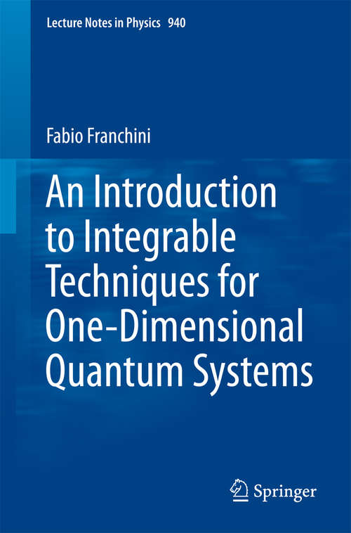 Book cover of An Introduction to Integrable Techniques for One-Dimensional Quantum Systems (Lecture Notes in Physics #940)