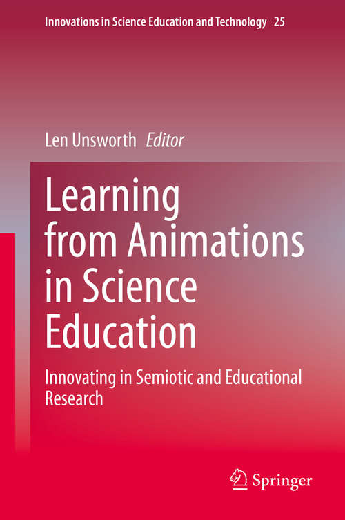 Book cover of Learning from Animations in Science Education: Innovating in Semiotic and Educational Research (1st ed. 2020) (Innovations in Science Education and Technology #25)