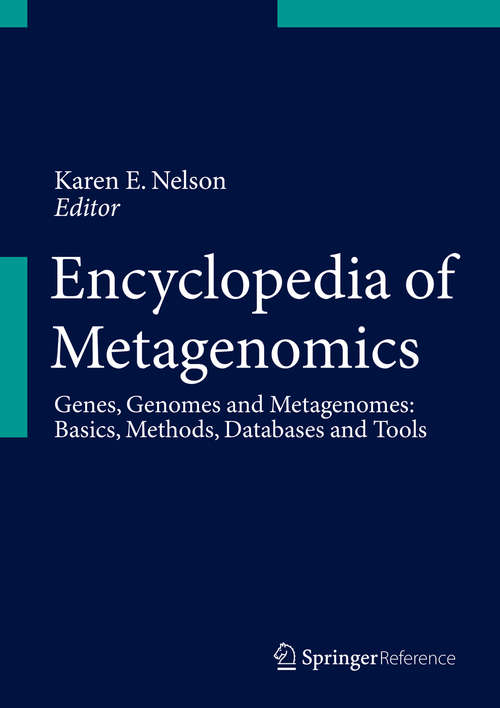 Book cover of Encyclopedia of Metagenomics: Genes, Genomes And Metagenomes. Basics, Methods, Databases And Tools