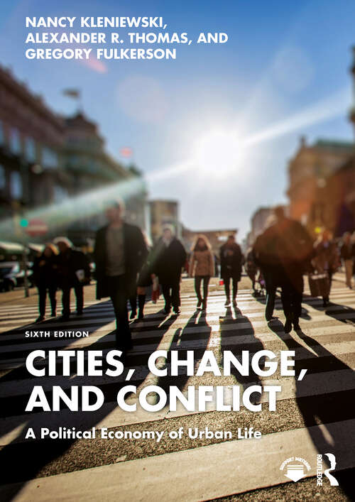 Book cover of Cities, Change, and Conflict: A Political Economy of Urban Life
