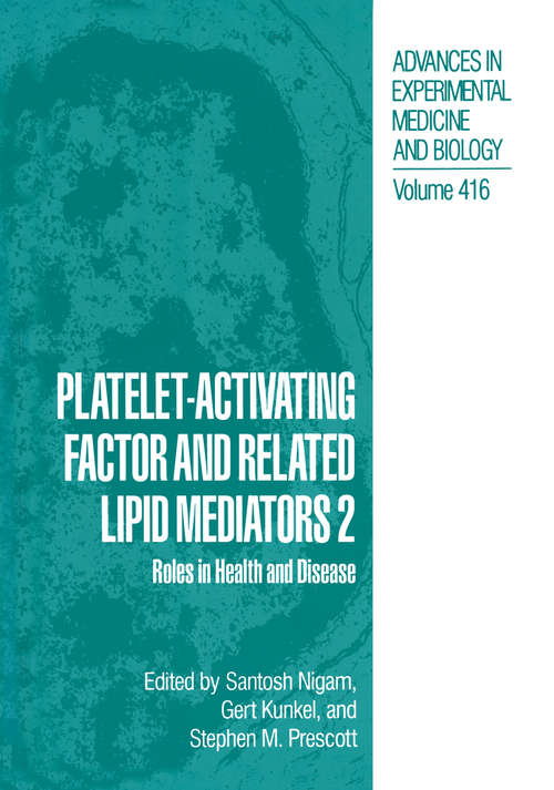 Book cover of Platelet-Activating Factor and Related Lipid Mediators 2: Roles in Health and Disease (1996) (Advances in Experimental Medicine and Biology #416)