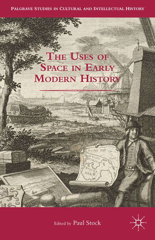 Book cover of The Uses of Space in Early Modern History (2015) (Palgrave Studies in Cultural and Intellectual History)