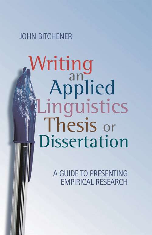 Book cover of Writing an Applied Linguistics Thesis or Dissertation: A Guide to Presenting Empirical Research