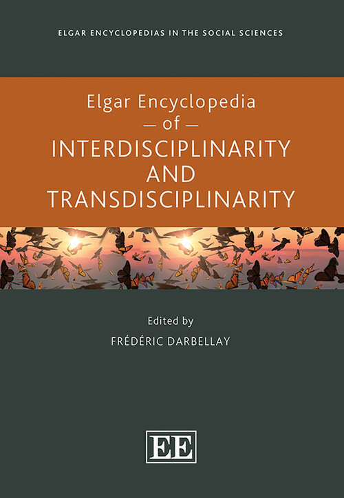 Book cover of Elgar Encyclopedia of Interdisciplinarity and Transdisciplinarity (Elgar Encyclopedias in the Social Sciences series)
