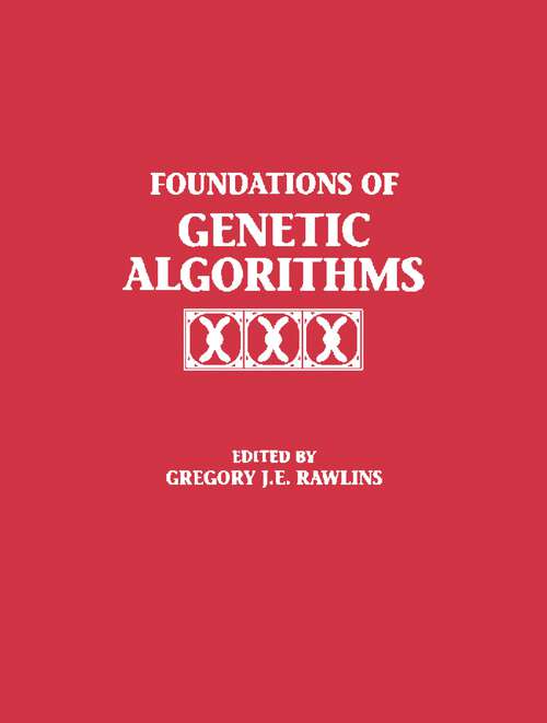 Book cover of Foundations of Genetic Algorithms 1991 (Foundations of Genetic Algorithms: Volume 1)