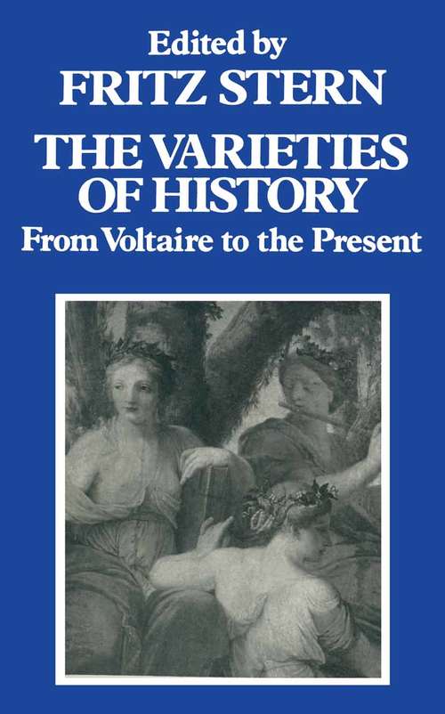 Book cover of Varieties of History: From Voltaire to the Present (2nd ed. 1970)