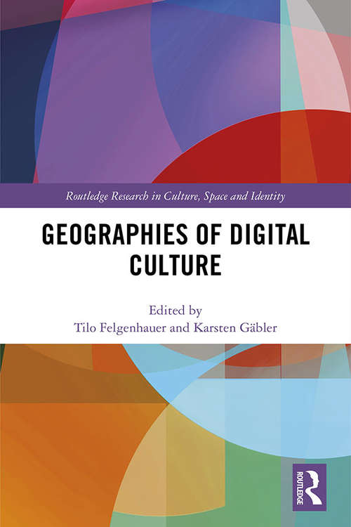 Book cover of Geographies of Digital Culture (Routledge Research in Culture, Space and Identity)