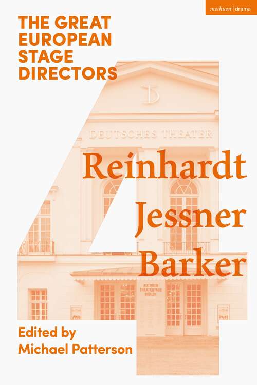 Book cover of The Great European Stage Directors Volume 4: Reinhardt, Jessner, Barker (Great Stage Directors)