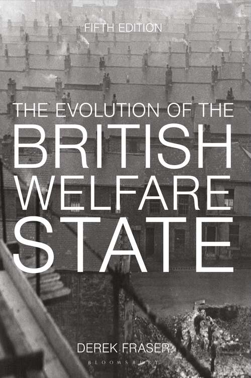 Book cover of The Evolution of the British Welfare State: A History of Social Policy since the Industrial Revolution