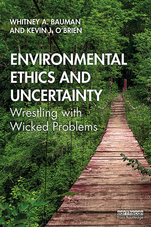 Book cover of Environmental Ethics and Uncertainty: Wrestling with Wicked Problems