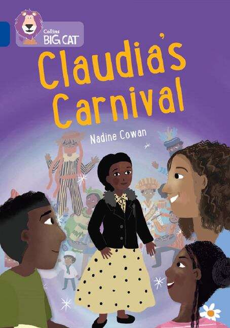 Book cover of Collins Big Cat — CLAUDIA’S CARNIVAL: Band 16/Sapphire: (PDF)