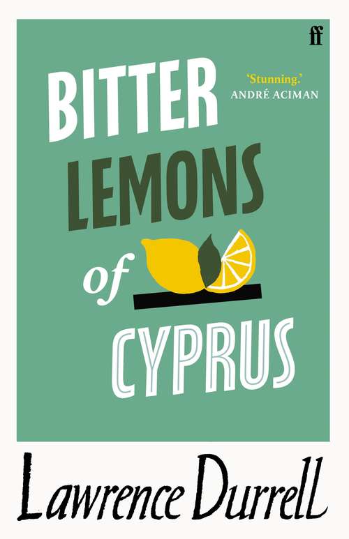 Book cover of Bitter Lemons of Cyprus: Life On A Mediterranean Island (Main)