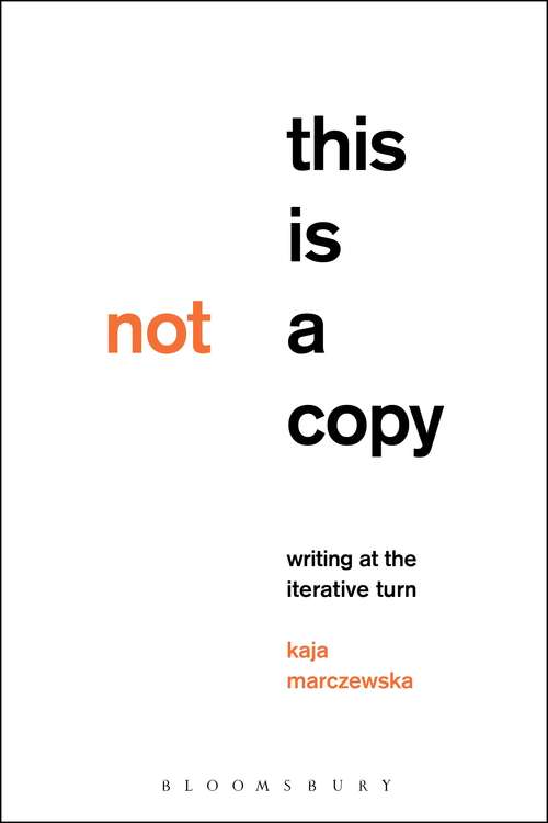 Book cover of This Is Not a Copy: Writing at the Iterative Turn