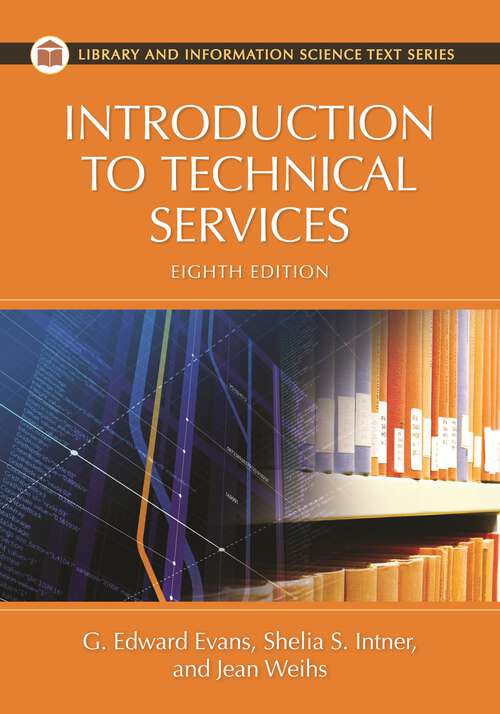 Book cover of Introduction to Technical Services: Eighth Edition (8) (Library and Information Science Text Series)